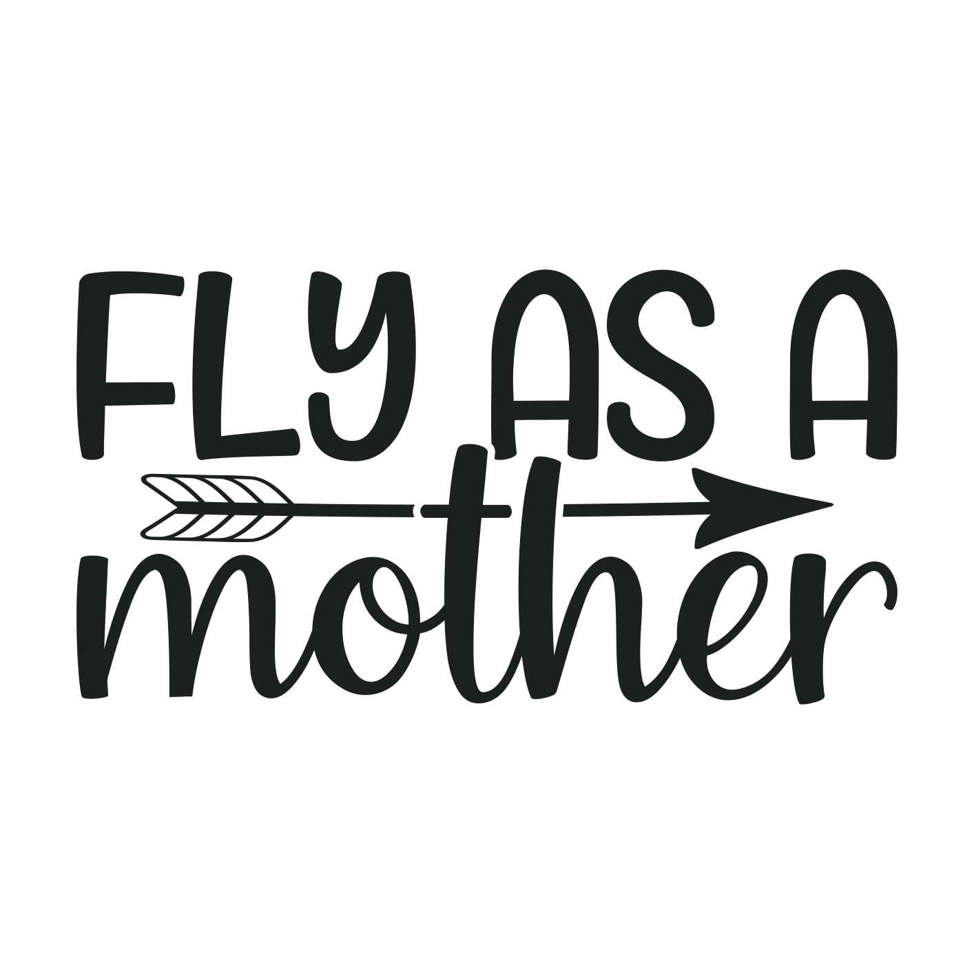 Fly as a Mother